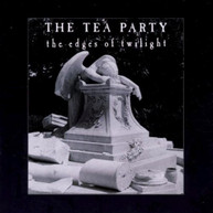 TEA PARTY - EDGES OF TWILIGHT (IMPORT) CD