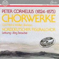 CORNELIUS JORG STRAUBE - CHORWERKE CD