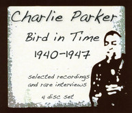 CHARLIE PARKER - BIRD IN TIME 1940-1947 CD