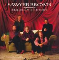 SAWYER BROWN - HALLELUJAH HE IS BORN (MOD) CD