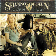 SHANNON BROWN - CORN FED (MOD) CD