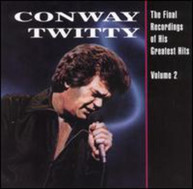 CONWAY TWITTY - FINAL RECORDINGS OF HIS GREATEST HITS 2 CD