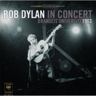 BOB DYLAN - BOB DYLAN IN CONCERT: BRANDEIS UNIVERSITY 1963 CD