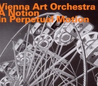 VIENNA ART ORCHESTRA - NOTION IN PERPETUAL MOTION (IMPORT) CD