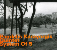 PANDELIS QUINTET KARAYORGIS - SYSTEM OF 5 CD