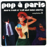 SUNNYSIDE CAFE SERIES - POP A PARIS: MORE ROCK & ROLL & MINI SKIRTS 2 CD