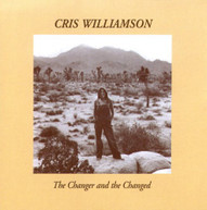 CRIS WILLIAMSON - CHANGER & THE CHANGED CD