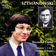 SZYMANOWSKI RAYMOND CLARKE - SONATAS 1 2 & 3 CD