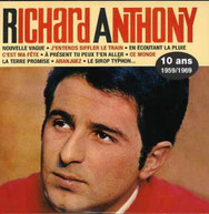 RICHARD ANTHONY - 10 ANS: 1959 & 1969 CD
