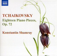 TCHAIKOVSKY /  KONSTANTIN SHAMRAY - 18 PIECES OP. 72 CD