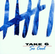 TAKE 6 - SO COOL (MOD) CD