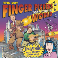 CHET ATKINS TOMMY EMMANUEL - DAY FINGER PICKERS TOOK OVER THE WORLD CD