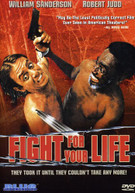 FIGHT FOR YOUR LIFE DVD