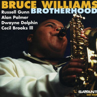 BRUCE WILLIAMS - BROTHERHOOD CD