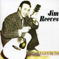 JIM REEVES - I'VE LIVED A LOT IN MY TIME CD