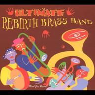 REBIRTH BRASS BAND - ULTIMATE REBIRTH BRASS BAND CD