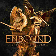 ENBOUND - AND SHE SAYS GOLD CD