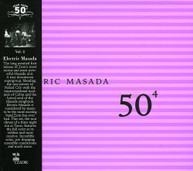 ELECTRIC MASADA - 50TH BIRTHDAY CELEBRATION 4 CD