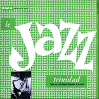 RUPERT CLEMENDORE - LE JAZZ TRINIDAD CD