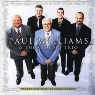 PAUL WILLIAMS & VICTORY TRIO - WHERE NO ONE STANDS ALONE CD