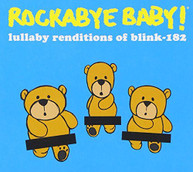 ROCKABYE BABY - LULLABY RENDITIONS OF BLINK 182 CD