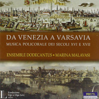 MALAVASI ENSEMBLE DODECANTUS - DA VENEZIA A VARSAVIA POLYCHORAL MUSIC CD