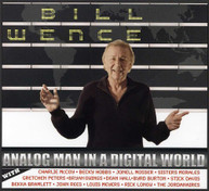 BILL WENCE - ANALOG MAN IN A DIGITAL WORLD CD