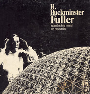 R. BUCKMINSTER FULLER - BUCKMINSTER FULLER SPEAKS HIS MIND CD