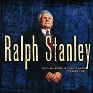 RALPH STANLEY - OLD SONGS & BALLADS 2 CD