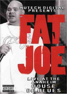 FAT JOE - LIVE AT THE ANAHEIM HOUSE OF BLUES DVD