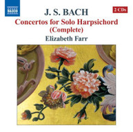 J.S. BACH /  FARR - COMPLETE CONCERTOS FOR SOLO HARPSICHORD CD