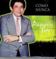 PAQUITIN SOTO - COMO NUNCA CD