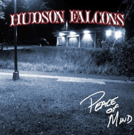 HUDSON FALCONS - PEACE OF MIND CD