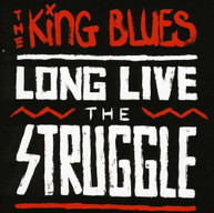 KING BLUES - LONG LIVE THE STRUGGLE CD