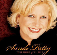 SANDI PATTY - TAKE HOLD OF CHRIST (MOD) CD