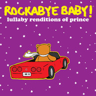 ROCKABYE BABY - LULLABY RENDITIONS OF PRINCE CD