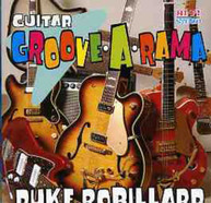 DUKE ROBILLARD - GUITAR GROOVE-A-RAMA CD