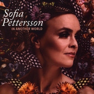 SOFIA PETTERSSON - IN ANOTHER WORLD CD
