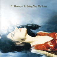 PJ HARVEY - TO BRING YOU MY LOVE CD