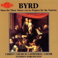 BYRD DARLINGTON CHRIST CHURCH CATHEDRAL CHOIR - MASS FOR THREE CD