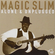 MAGIC SLIM - ALONE & UNPLUGGED CD