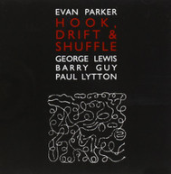 EVAN PARKER - HOOK DRIFT & SHUFFLE CD