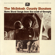 MCINTOSH COUNTY SHOUTERS - SLAVE SHOUT SONGS FROM THE COAST OF GEORGIA CD