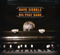 DAVE SIEBELS - DAVE SIEBELS WITH GORDON GOODWIN'S BIG PHAT BAND CD
