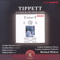 TIPPETT LONDON SYMPHONY ORCHESTRA & CHORUS - A CHILD OF OUR TIME (THE) CD