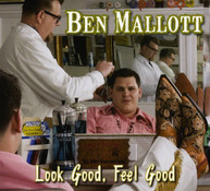 BEN MALLOT - LOOK GOOD FEEL GOOD CD
