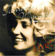TAMMY WYNETTE - SOME OF THE BEST LIVE CD