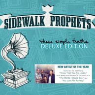 SIDEWALK PROPHETS - THESE SIMPLE TRUTHS (DLX) CD