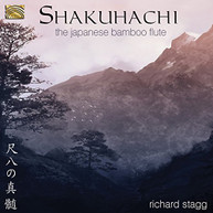 RICHARD STAGG - SHAKUHACHI-THE JAPANESE BAMBOO FLUTE CD