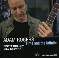ADAM ROGERS - TIME & THE INFINITE CD